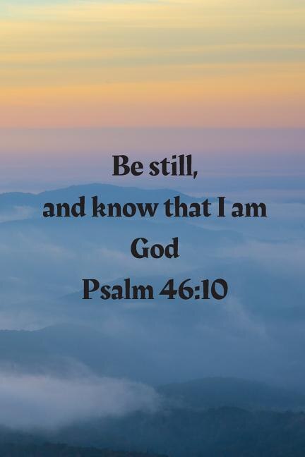 Couverture_Be still, and know that I am God Psalm 46