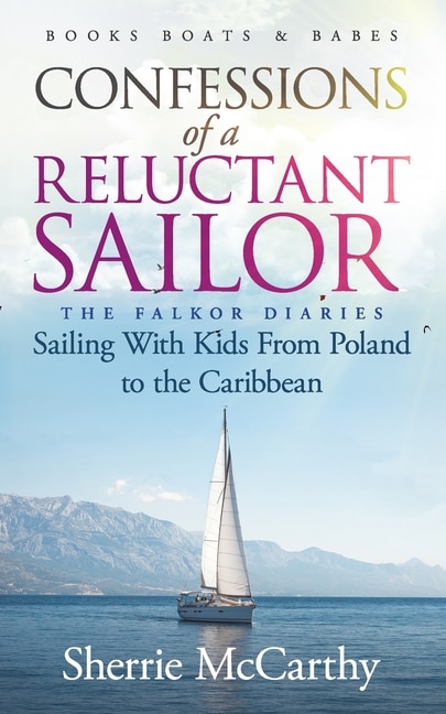 Front cover_Confessions of A Reluctant Sailor