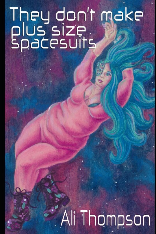 Couverture_They Don't Make Plus Size Spacesuits