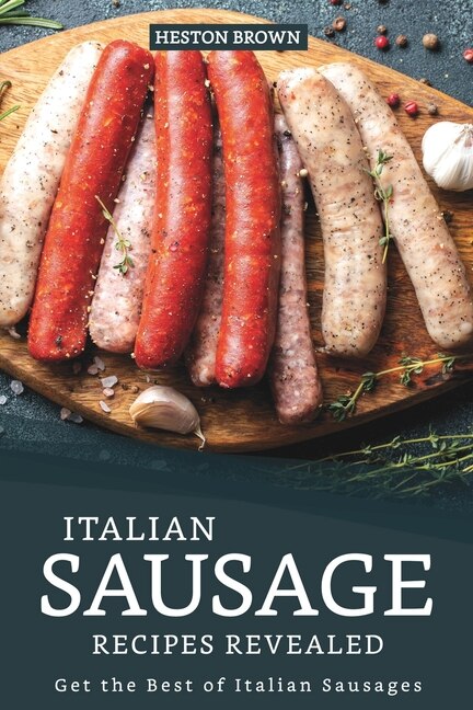 Front cover_Italian Sausage Recipes Revealed
