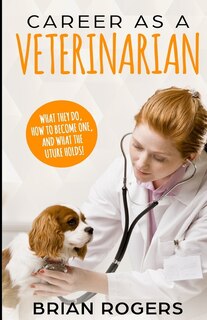 Front cover_Career As A Veterinarian