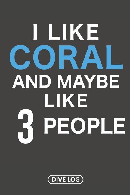 Front cover_I Like Coral And Maybe Like 3 People
