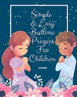 Couverture_Simple and Easy Bedtime Prayers for Children