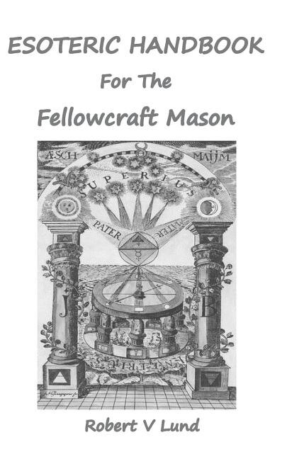 Esoteric Handbook For The Fellowcraft Mason