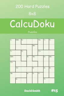 Front cover_Calcudoku Puzzles - 200 Hard Puzzles 8x8 Vol.15