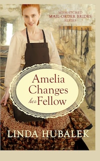 Front cover_Amelia Changes her Fellow