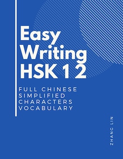 Front cover_Easy Writing HSK 1 2 Full Chinese Simplified Characters Vocabulary