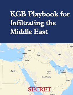 Front cover_KGB Playbook for Infiltrating the Middle East