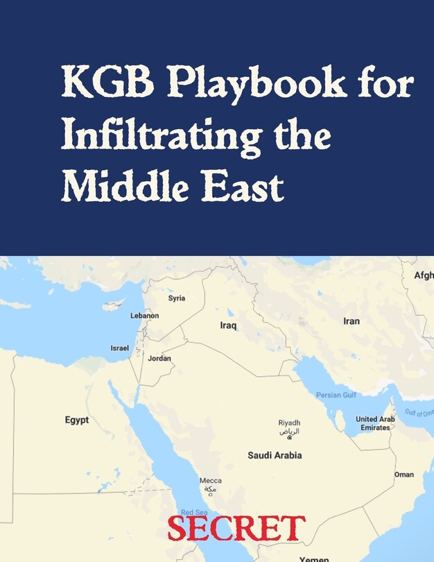 Front cover_KGB Playbook for Infiltrating the Middle East