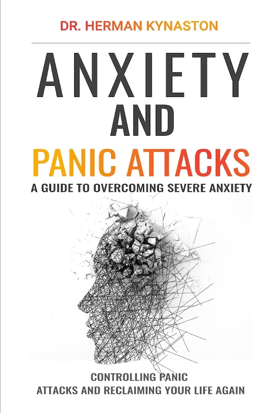 Anxiety And Panic Attacks A Guide To Overcoming Severe Anxiety Anxiety And Panic Attacks A Guide To Overcoming Severe Anxiety