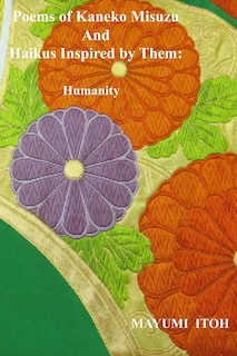 Front cover_Poems of Kaneko Misuzu And Haikus Inspired by Them