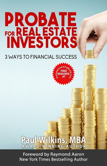 Probate for Real Estate Investors: 3 Ways to Financial Success