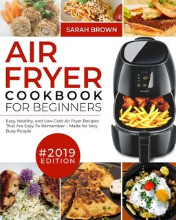 Front cover_Air Fryer Cookbook For Beginners #2019