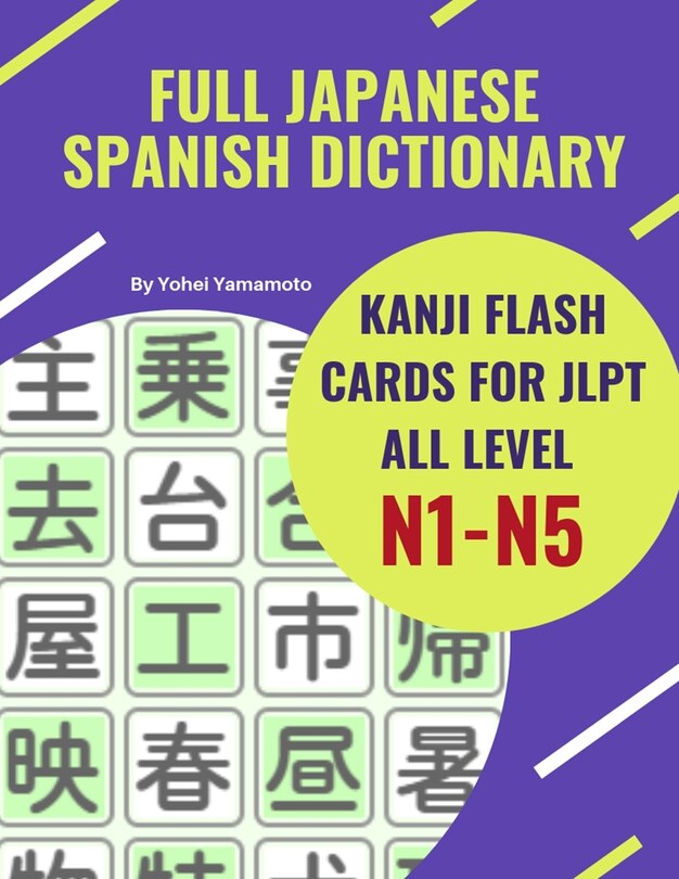 Front cover_Full Japanese Spanish Dictionary Kanji Flash Cards for JLPT All Level N1-N5