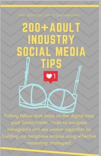 200+ Adult Industry Social Media Tips: Putting fellow sluts BACK on the digital map