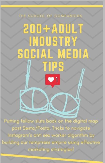 200+ Adult Industry Social Media Tips: Putting fellow sluts BACK on the digital map