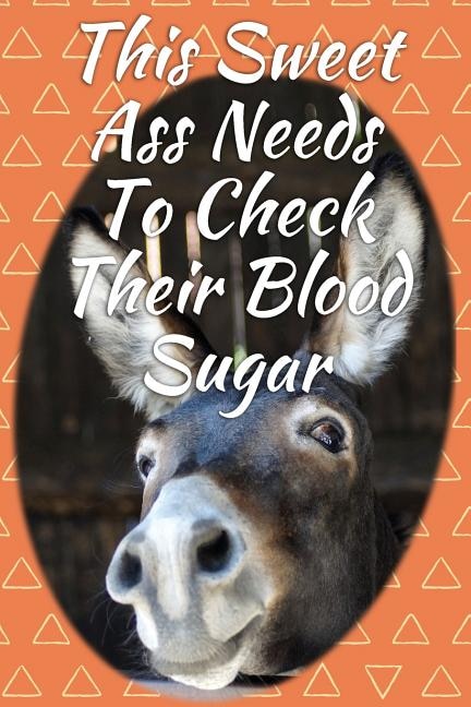 Front cover_This Sweet Ass Needs To Check Their Blood Sugar