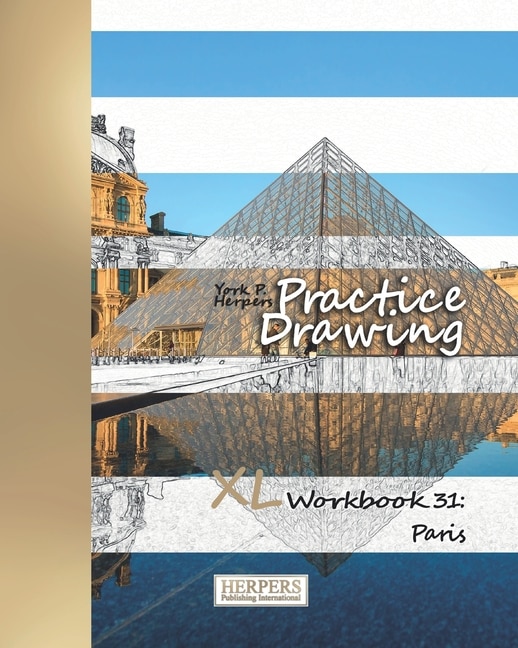 Practice Drawing - XL Workbook 31: Paris