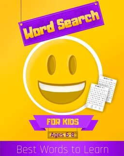 Word Search, For Kids, Ages 6-8: Contains words that make up 80 percent of vocabulary (High Frequency Words) for kids aged 6-8, Grade 1 & Grade 2