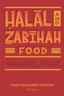 Halal and Zabihah Food: A Simple Guide