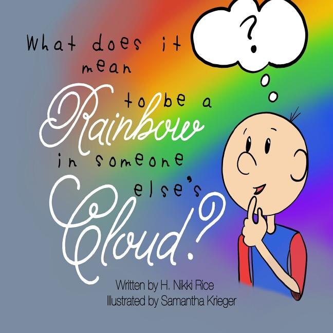 Couverture_What Does It Mean to Be a Rainbow in Someone Else's Cloud?