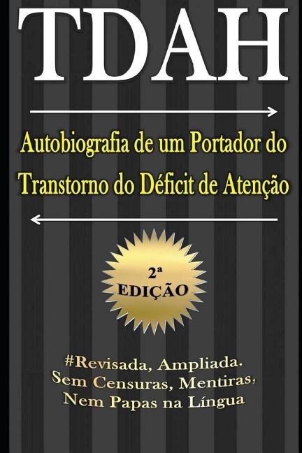 TDAH - Autobiografia de um Portador do Transtorno do Déficit de Atenção - 2a Edição image number 0