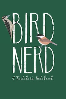 Couverture_Bird Nerd, A Twitcher's Notebook