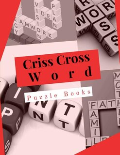 Criss Cross Word Puzzle Books: Puzzle Book Brain Games For Every Day, Light & Fun! Easy Puzzles And Brain Games Includes Word Sear