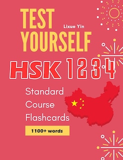 Test Yourself HSK 1 2 3 4 Standard Course Flashcards: Chinese proficiency mock test level 1 to 4 workbook