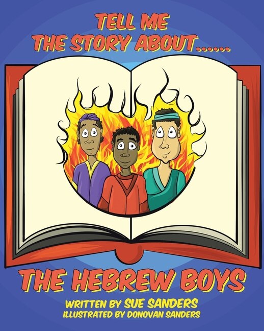Front cover_Tell Me The Story About.... The Hebrew Boys