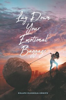 Couverture_Lay Down Your Emotional Baggage