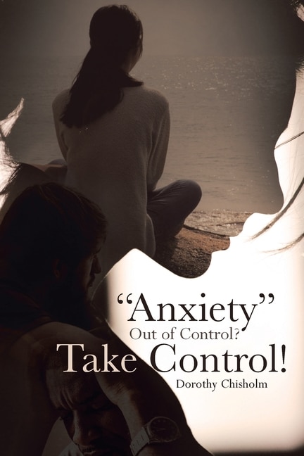 Front cover_Anxiety Out of Control? Take Control!