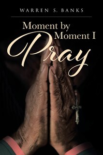 Front cover_Moment By Moment I Pray