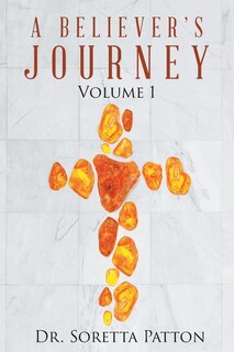 A Believer's Journey: Volume 1