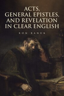 Couverture_Acts, General Epistles, and Revelation in Clear English