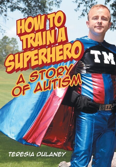 How To Train A Superhero: A Story Of Autism
