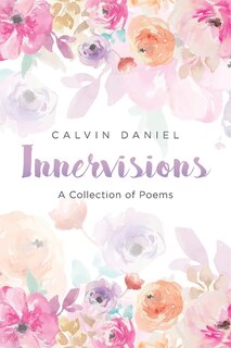 Innervisions: A Collection of Poems