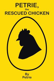 Front cover_Petrie, the Rescued Chicken