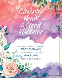 Couverture_A Cheerful Heart Is Good Medicine