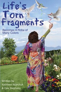 Front cover_Life's Torn Fragments Becomes A Robe Of Many Colors