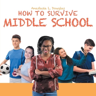 Front cover_How to Survive Middle School