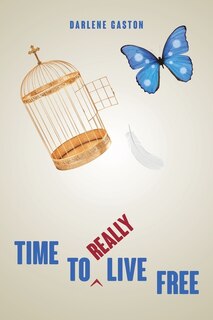 Front cover_Time to Really Live Free