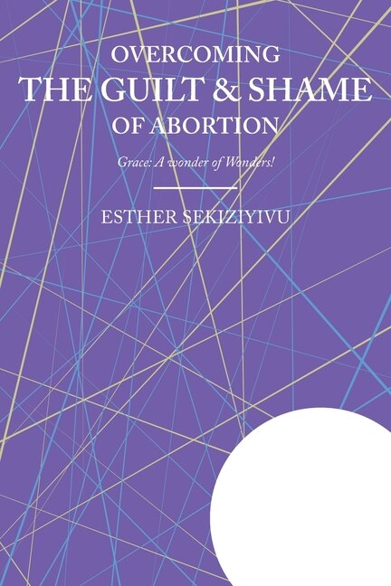Couverture_Overcoming The Guilt & Shame Of Abortion