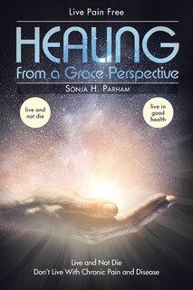 Front cover_Healing From A Grace Perspective