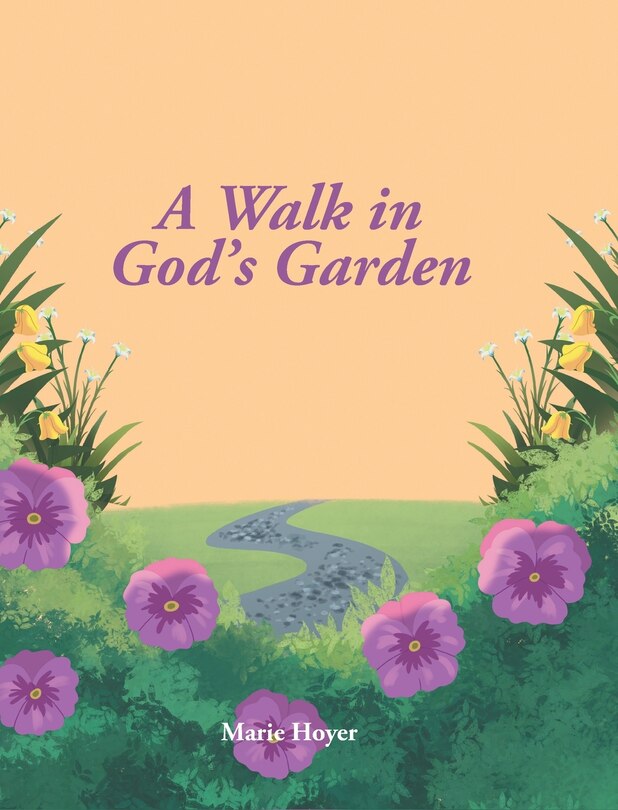 A Walk In God's Garden