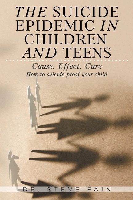 Front cover_The Suicide Epidemic in Children and Teens