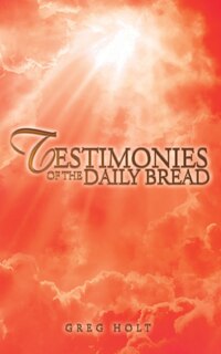 Couverture_Testimonies Of The Daily Bread