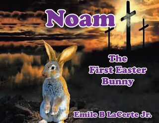 Front cover_Noam-The First Easter Bunny
