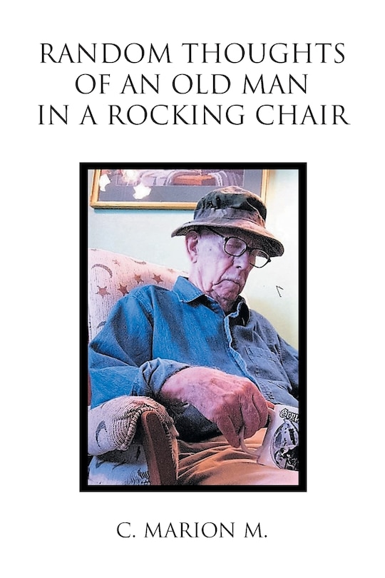 Front cover_Random Thoughts of an Old Man in a Rocking Chair