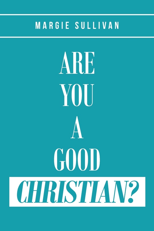 Front cover_Are You A Good Christian?